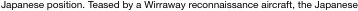 Japanese position. Teased by a Wirraway reconnaissance aircraft, the Japanese 